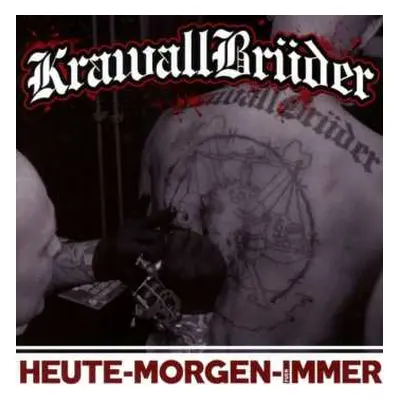 CD Krawallbrüder: Heute - Morgen - Für Immer