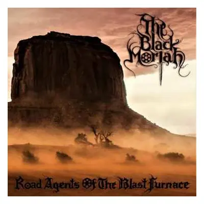 CD The Black Moriah: Road Agents Of The Blast Furnace