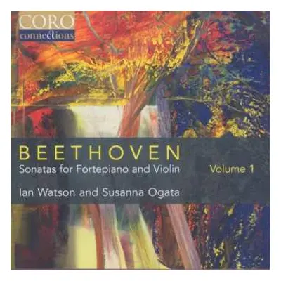 CD Ludwig van Beethoven: Sonatas For Fortepiano And Violin Volume 1