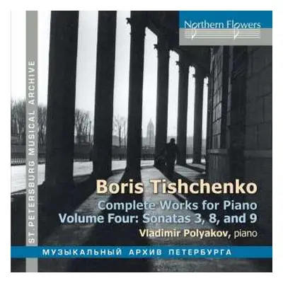 CD Boris Tishchenko: Complete Works For Piano Volume Four: Sonatas 3, 8, 9