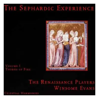 CD The Renaissance Players: The Sephardic Experience Volume 1: Thorns Of Fire