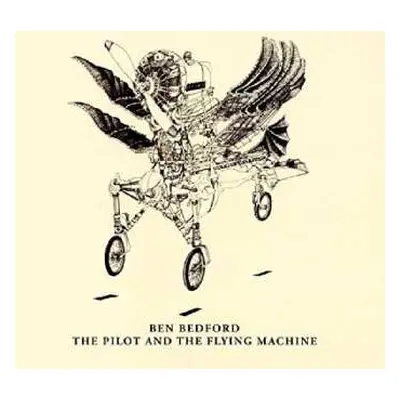 CD Ben Bedford: The Pilot And The Flying Machine