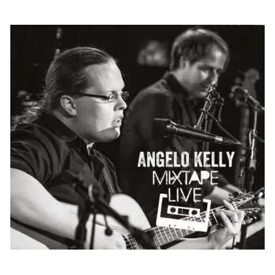 CD Angelo Kelly: Mixtape Live In Germany