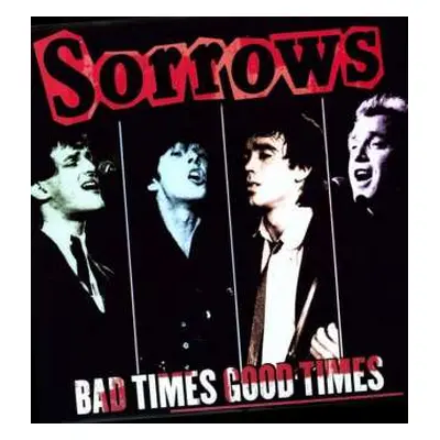 LP Sorrows: Bad Times Good Times