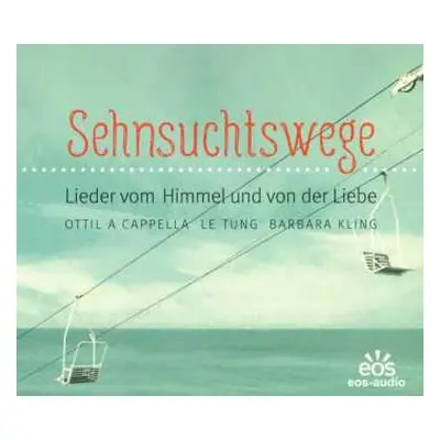 CD Various: Ottilia Cappella - Sehnsuchtswege