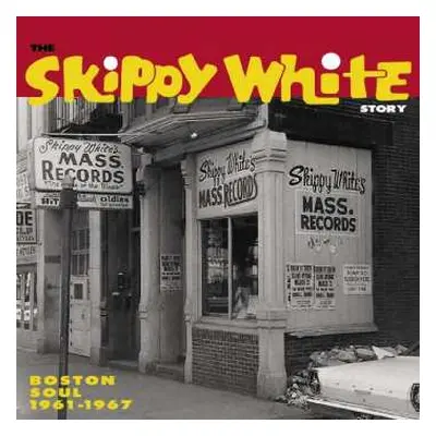 CD Various: The Skippy White Story: Boston Soul 1961-1967