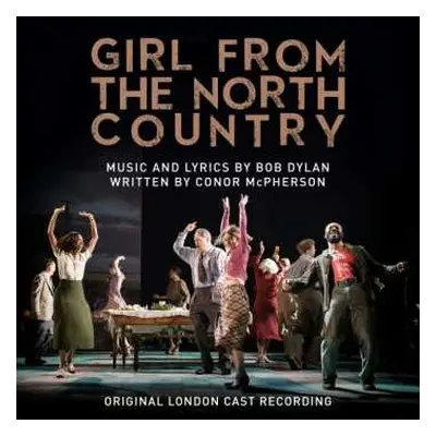 CD Original London Cast Of Girl From The North Country: Girl From The North Country