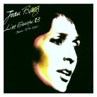 CD Joan Baez: Live Europe 83 - Children Of The Eighties