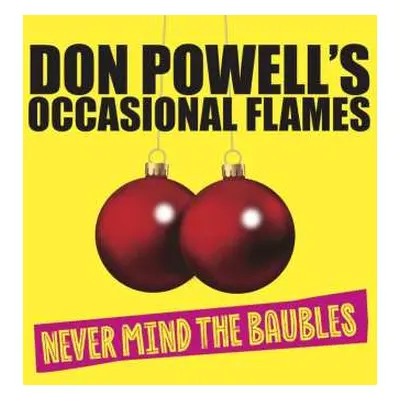 CD Don Powell: Occasional Flames - Never Mind The Baubles