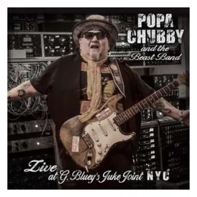 2CD Popa Chubby: Live At G. Bluey’s Juke Joint Nyc