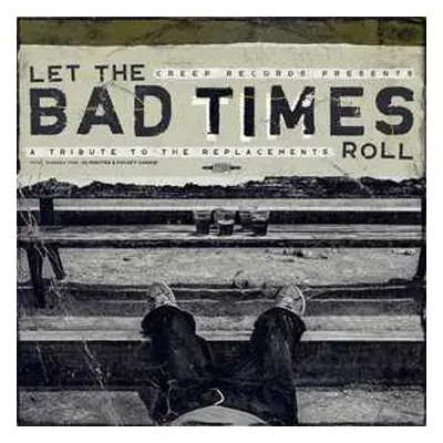 LP Various: Let the Bad Times Roll (A Tribute to the Replacements)