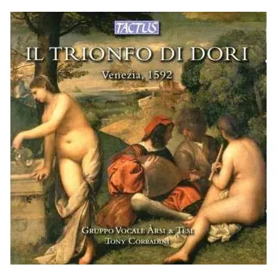 CD Gruppo Vocale Àrsi & Tèsi: Il Trionfo di Dori (Venezia 1592)