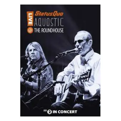 DVD Status Quo: Aquostic - Live @ The Roundhouse