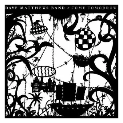 CD Dave Matthews Band: Come Tomorrow