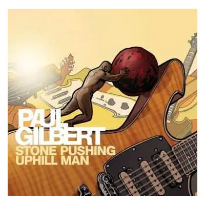 CD Paul Gilbert: Stone Pushing Uphill Man DIGI