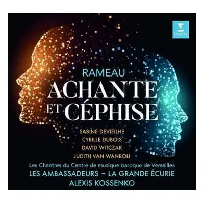 2CD Rameau: Achante Et Cephise - Devieilhe, Dubois, Witczak, Van Wanroij, Kossenko