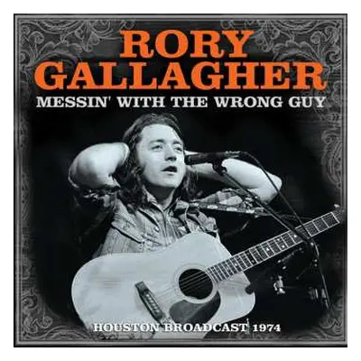 CD Rory Gallagher: Messin’ With The Wrong Guy