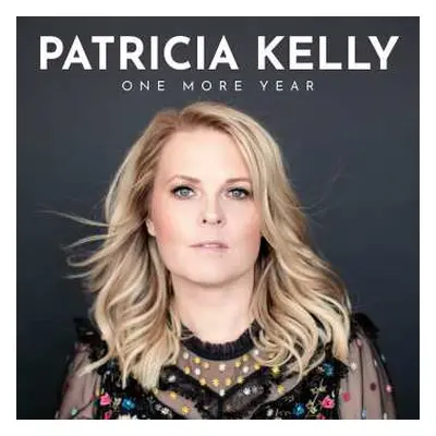 CD Patricia Kelly: One More Year