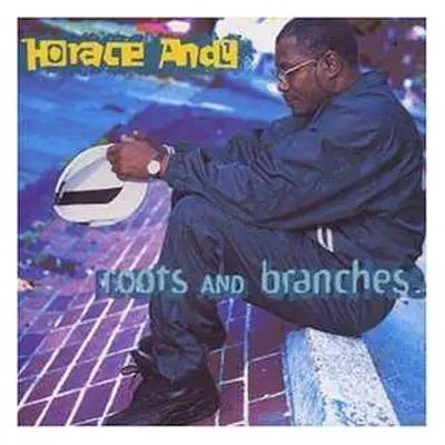 CD Horace Andy: Roots And Branches