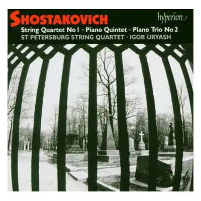 CD Dmitri Shostakovich: String Quartet No. 1 / Piano Quintet / Piano Trio No. 2