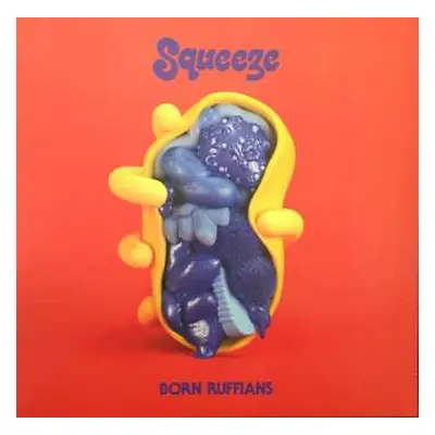 LP Born Ruffians: Squeeze CLR