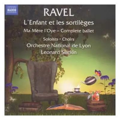 CD Maurice Ravel: L'Enfant Et Les Sortilèges · Ma Mère L'Oye - Complete Ballet