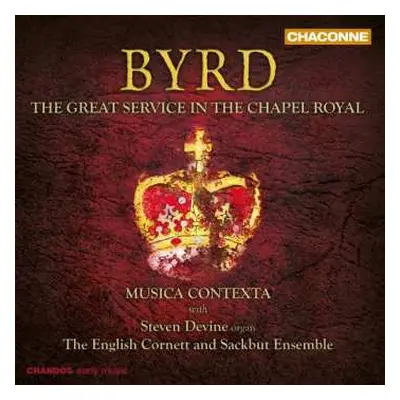 CD William Byrd: The Great Service In The Chapel Royal