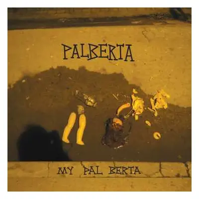 LP Palberta: My Pal Berta