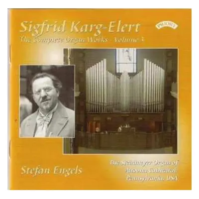 CD Sigfrid Karg-Elert: The Complete Organ Works - Volume 3