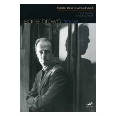 DVD Earle Brown: Chamber Works in Surround Sound