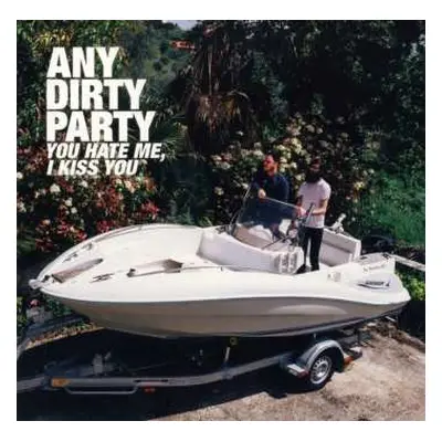 CD Any Dirty Party: You Hate Me, I Kiss You Ep