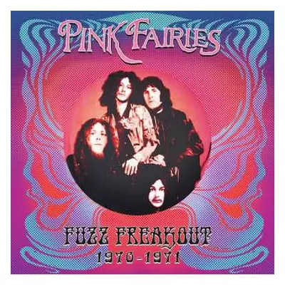 LP The Pink Fairies: Fuzz Freakout 1970-1971 LTD