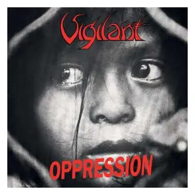 CD Vigilant: Oppression / Dramatic Surge