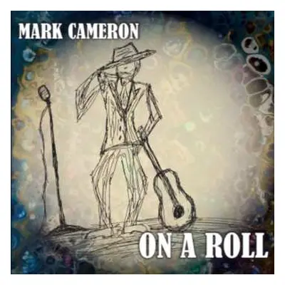 CD Mark Cameron: On A Roll