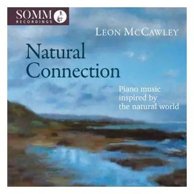 CD Béla Bartók: Leon Mccawley - Natural Connection (piano Music Inspired By The Natural World)