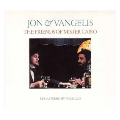 CD Jon & Vangelis: The Friends Of Mister Cairo DIGI