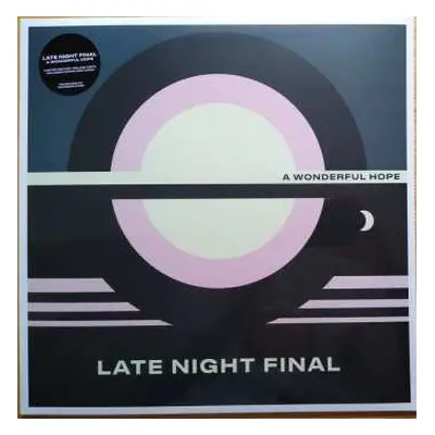 LP Late Night Final: A Wonderful Hope