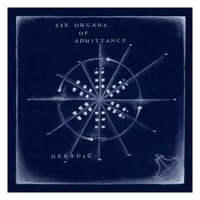 LP Six Organs Of Admittance: Hexadic