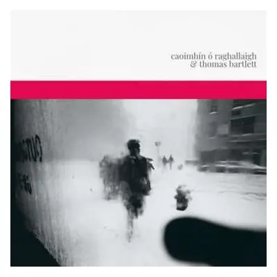 2LP Thomas Bartlett: Caoimhín Ó Raghallaigh & Thomas Bartlett