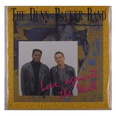 LP Dunn-packer -band-: Love Against The Wall