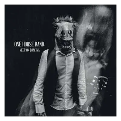 LP One Horse Band: Keep On Dancing