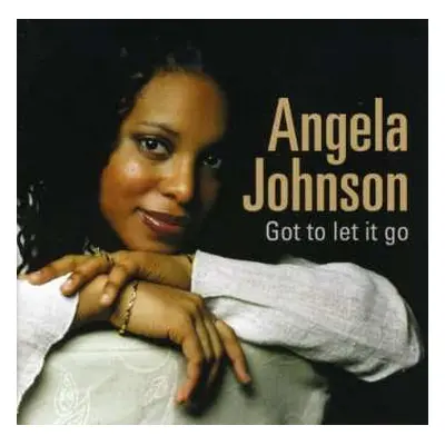 CD Angela Johnson: Got To Let It Go