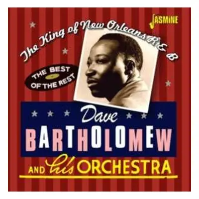 2CD Dave Bartholomew And His Orchestra: The King Of New Orleans R & B - The Best Of The Rest