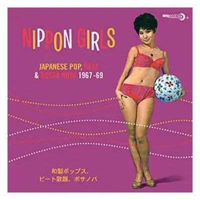 LP Various: Nippon Girls (Japanese Pop, Beat & Bossa Nova 1967-69) CLR