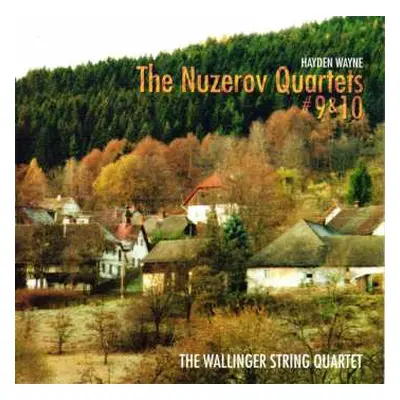 CD Hayden Wayne & Wallinger String Quartet: The Nuzerov Quartets 9 & 10