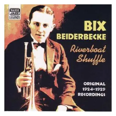 CD Bix Beiderbecke: Riverboat Shuffle. Original Recordings 1924-1929