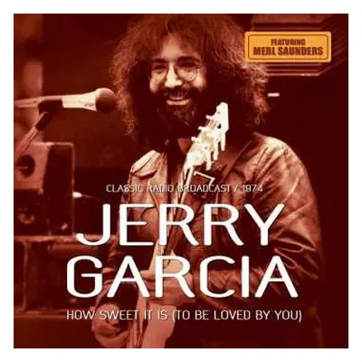 CD Jerry Garcia: How Sweet It Is (To Be Loved By You)