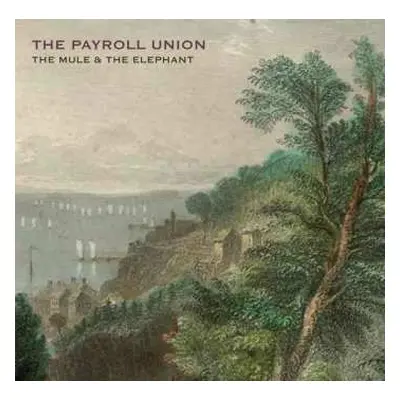 CD The Payroll Union: The Mule & The Elephant