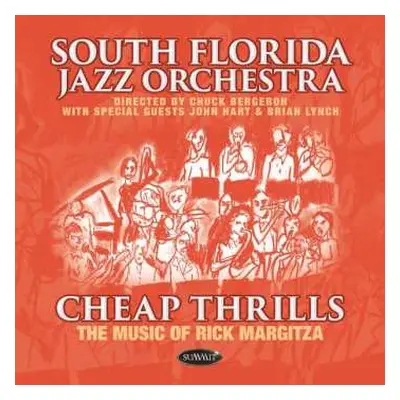 CD South Florida Jazz Orchestra: Cheap Thrills: The Music Of Rick Margitza