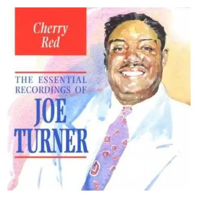 CD Big Joe Turner: Cherry Red: The Essential Recordings